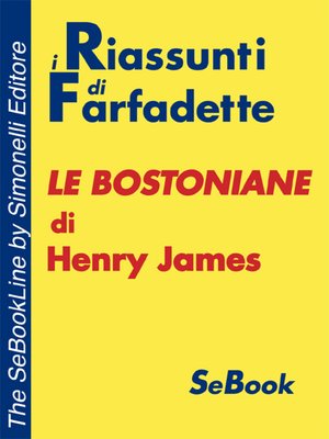 cover image of Le Bostoniane di Henry James - RIASSUNTO